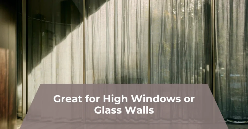 Great for High Windows or Glass Walls