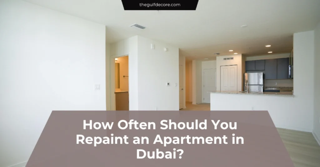 How Often Should You Repaint an Apartment in Dubai?