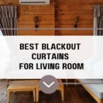 Best Blackout Curtains For Living Room